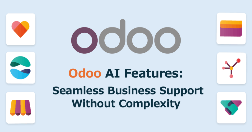 Odoo AI Features: Seamless Business Support Without Complexity